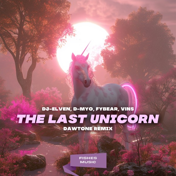 The Last Unicorn (DaWTone Remix)